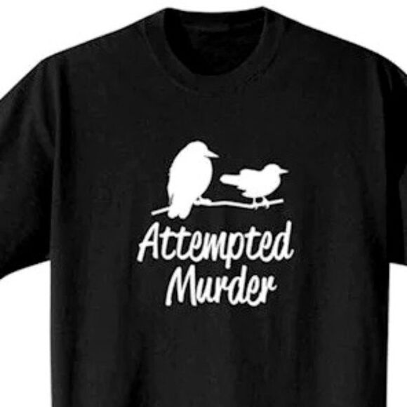 Attempted Murder Shirts  - Picture 1 of 1